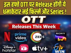 मई के आखिरी हफ्ते में घर बैठे मिलेगा धमाकेदार एंटरटेनमेंट, ott पर रिलीज हो रही ये 10 धांसू नई फिल्में…